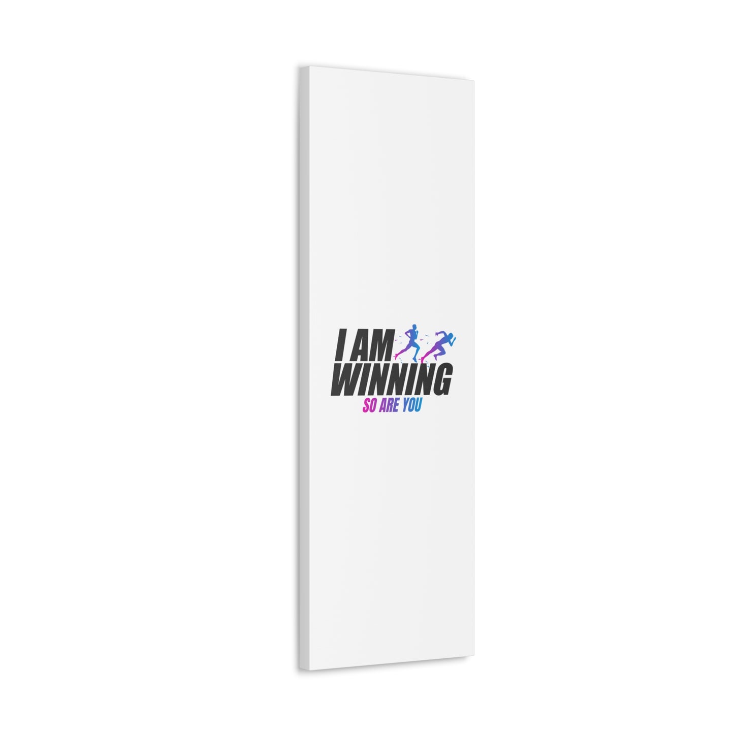 I AM WINNING Canvas Gallery Wraps